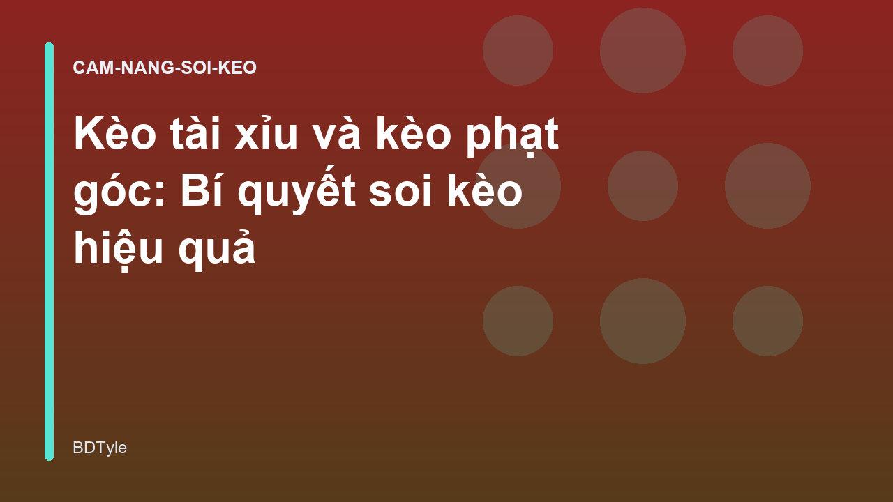 You are currently viewing Kèo tài xỉu và kèo phạt góc: Bí quyết soi kèo hiệu quả