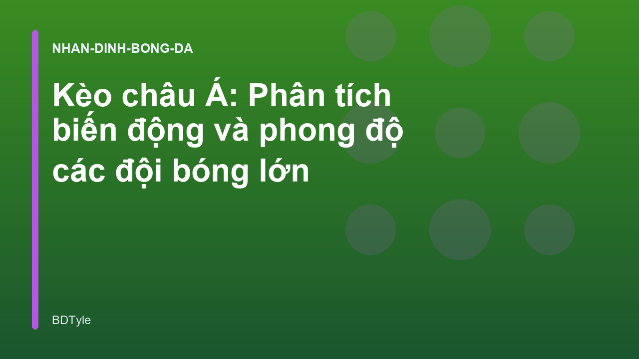 You are currently viewing Kèo châu Á: Phân tích biến động và phong độ các đội bóng lớn